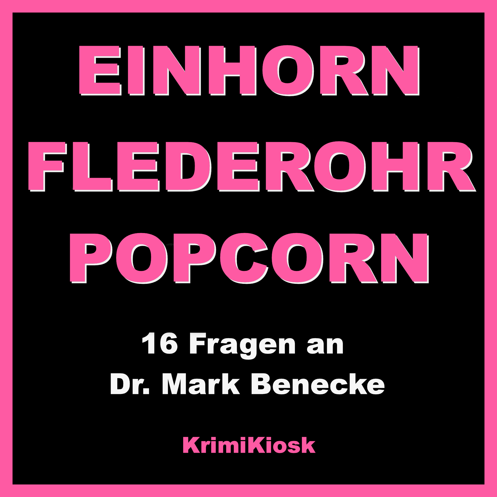 EINHORN, FLEDEROHR & POPCORN - Interview mit Dr. Mark Benecke
